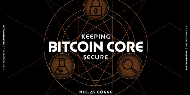 The Core Issue: Keeping Bitcoin Core Secure