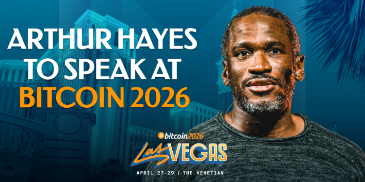 Arthur Hayes Confirmed As A Bitcoin 2026 Speaker