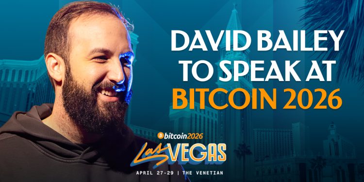 David Bailey Confirmed As A Bitcoin 2026 Speaker